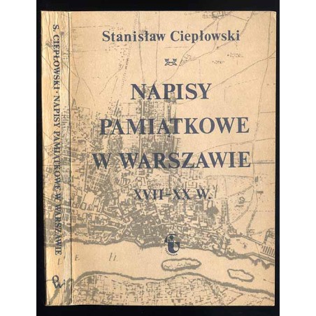 Napisy pamiątkowe w Warszawie XVII-XX w