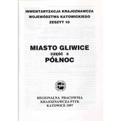 Miasto Gliwice. Cz.5: Północ