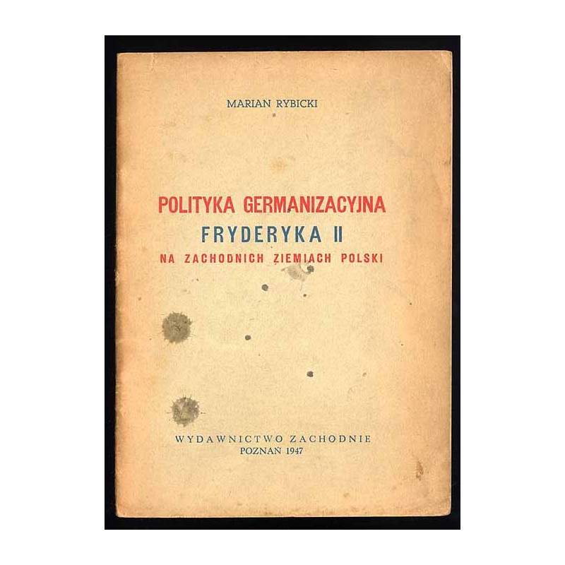 Polityka germanizacyjna Fryderyka II na zachodnich ziemiach Polski