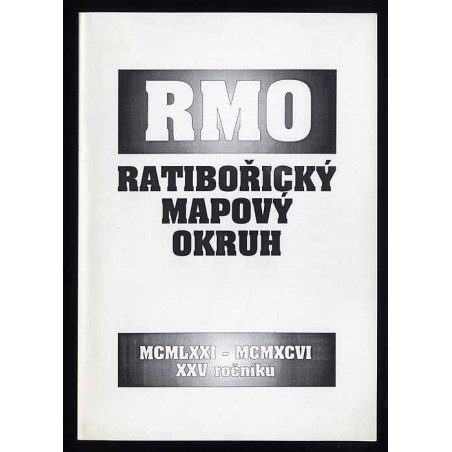 RMO. Ratibořický Mapový Okruh MCMLXXI – MCMXCVI. XXV ročníku