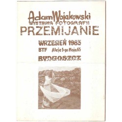 Adam Wojakowski - Wystawa fotografii "Przemijanie", wrzesień 1983, BTF Aleja 1-go Maja 65, Bydgoszcz