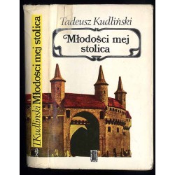 Młodości mej stolica. Pamiętnik krakowianina z okresu między wojnami