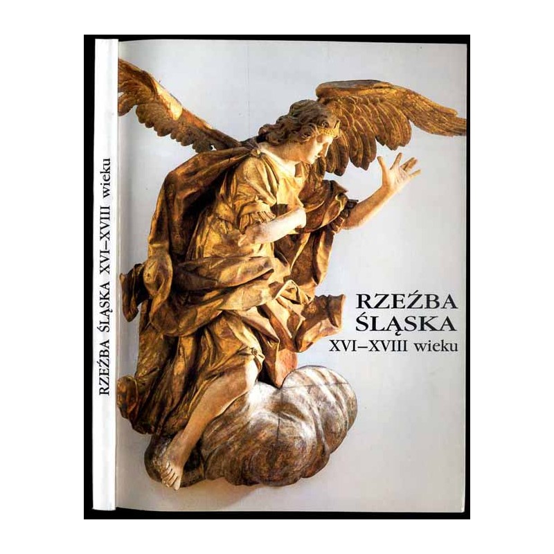 Rzeźba śląska XVI-XVIII wieku. Katalog zbiorów [Muzeum Narodowe we Wrocławiu]