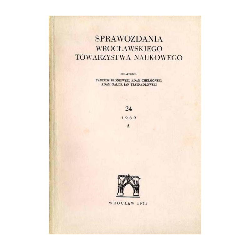 Sprawozdania Wrocławskiego Towarzystwa Naukowego. [Seria] A. Nr 24 (1969)