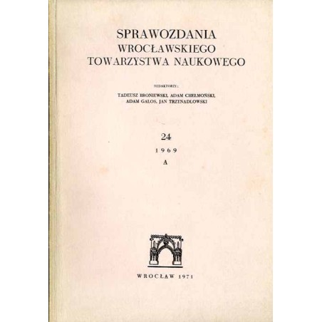 Sprawozdania Wrocławskiego Towarzystwa Naukowego. [Seria] A. Nr 24 (1969)