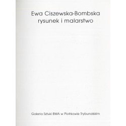 Ewa Ciszewska-Bombska. Rysunek i malarstwo. Grudzień 2000