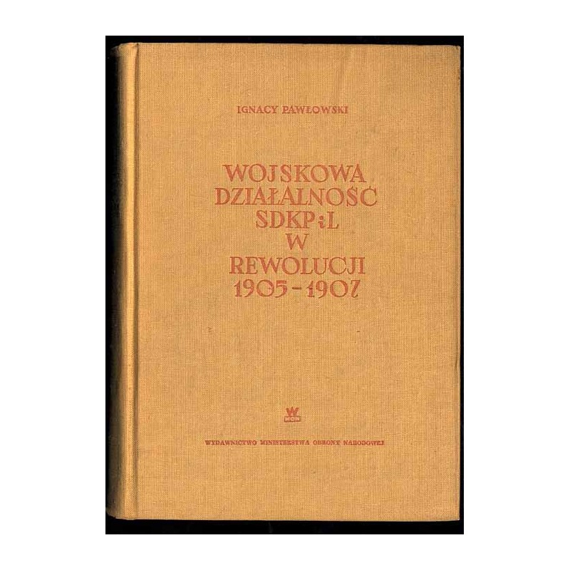 Wojskowa działalność SDKPiL w rewolucji 1905-1907