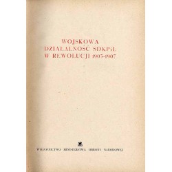 Wojskowa działalność SDKPiL w rewolucji 1905-1907