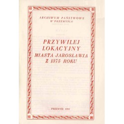 Przywilej lokacyjny miasta Jarosławia z 1375 roku