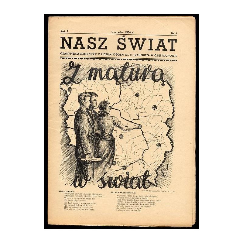 Nasz Świat. Czasopismo młodzieży V Liceum Ogóln. im. R. Traugutta w Częstochowie. R.1 (1956). Nr 4 (Czerwiec 1956)