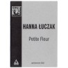 Hanna Łuczak. Petite Fleur. April/kwiecień 2005, Galeria Oko Ucho