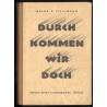 Durch kommen wir doch. Ein Buch vom Kampf und Sieg im Westen