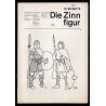 Die Zinnfigur. Monatsschrift für Sammler und Liebhaber kulturhistorischer Zinnfiguren. 22. Jahrgang (1974). Nr 1, 2, 3, 4, 5, 6,