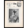 Die Zinnfigur. Monatsschrift für Sammler und Liebhaber kulturhistorischer Zinnfiguren. 22. Jahrgang (1974). Nr 1, 2, 3, 4, 5, 6,