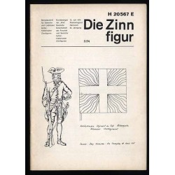 Die Zinnfigur. Monatsschrift für Sammler und Liebhaber kulturhistorischer Zinnfiguren. 22. Jahrgang (1974). Nr 1, 2, 3, 4, 5, 6,