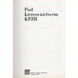 Pod kierownictwem KPZR [Komunistycznej Partii Związku Radzieckiego]