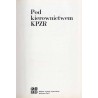 Pod kierownictwem KPZR [Komunistycznej Partii Związku Radzieckiego]