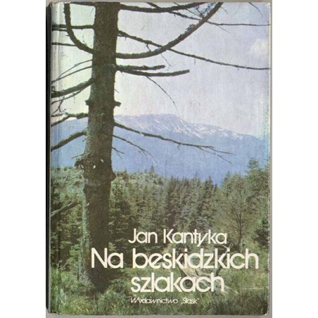Na beskidzkich szlakach. Z dziejów walk z okupantem hitlerowskim