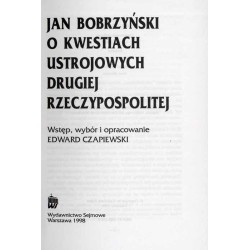 Jan Bobrzyński o kwestiach ustrojowych Drugiej Rzeczypospolitej