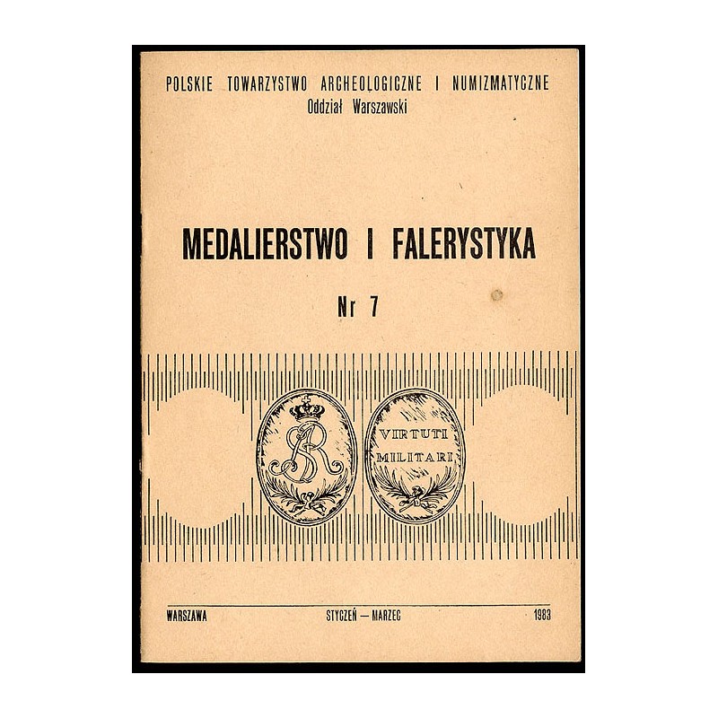 Medalierstwo i Falerystyka. Nr 7 (Styczeń - Marzec 1983)