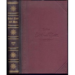Ueber Land und Meer. Deutsche Illustrirte Zeitung. (1888/89). Heft 1-13. 3t. w 3 voluminach