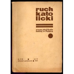 Ruch Katolicki. Organ Akcji Katolickiej w Polsce. R.4 (IX-X 1934) nr 9-10