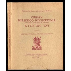 Obrazy polskiego pochodzenia w Muzeum Narodowym w Krakowie. Wiek XIV-XVI