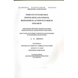Acta Tomiciana. Tomus quartus decimus epistolarum, legationum, responsorum, actionum et rerum gestarum. A.D. MDXXXVI. T.18, A. D