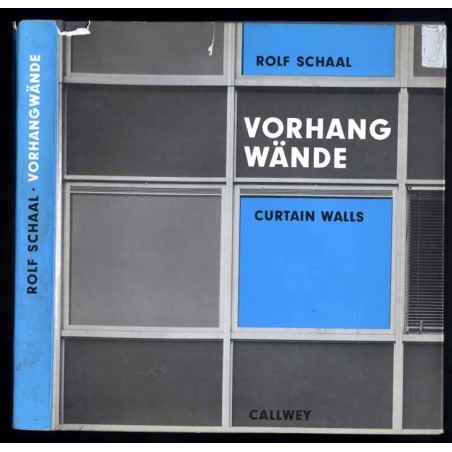 Vorhangwände. Curtain Walls. Typen-Konstruktionsarten-Gestaltung