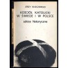 Kościół katolicki w świecie i w Polsce. Szkice historyczne