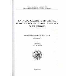 Katalog Gabinetu Rycin PAU w Bibliotece Naukowej PAU i PAN w Krakowie. Szkoła niderlandzka XVI, XVII i XVIII w. Cz.3: D-E