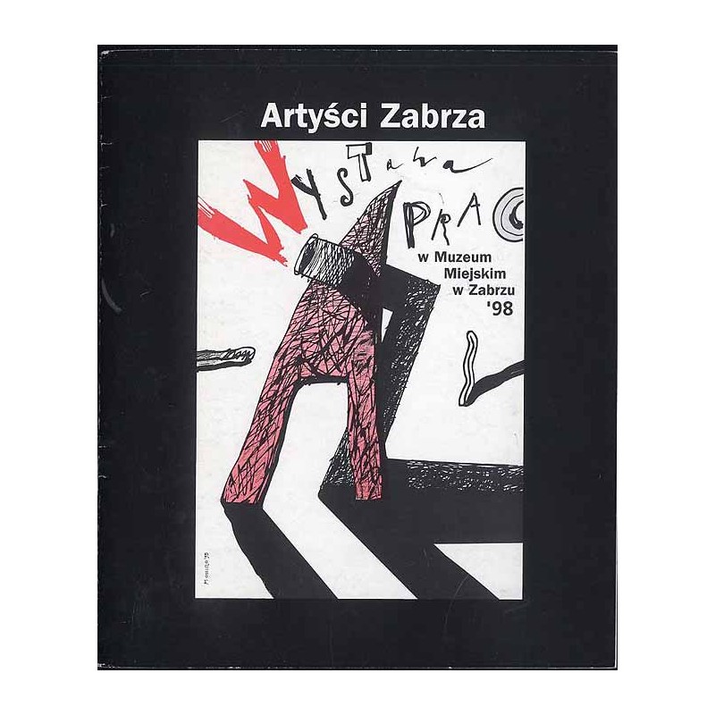Artyści Zabrza. Wystawa prac w Muzeum Miejskim w Zabrzu, luty-marzec 1998