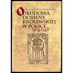 Odbudowa domeny królewskiej w Polsce 1504-1548