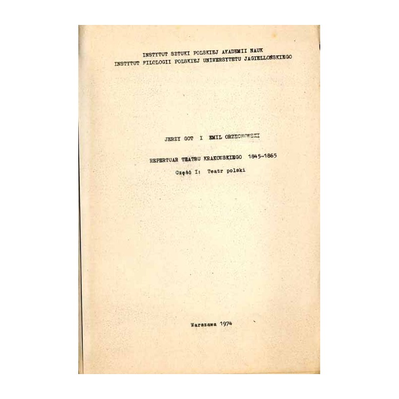 Repertuar teatru krakowskiego 1845-1865. Cz.1: Teatr polski