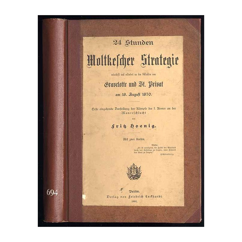 24 Stunden Moltkescher Strategie entwickelt und erläutert an den Schlachten von Gravelotte und St. Privat am 18. August 1870. Er