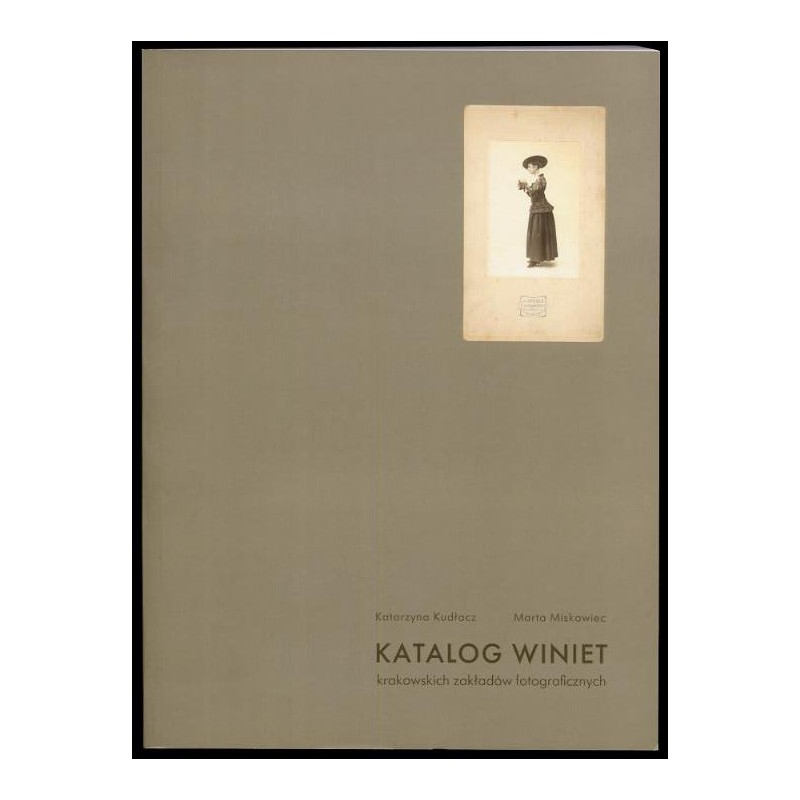 Katalog winiet krakowskich zakładów fotograficznych w zbiorach Muzeum Historii Fotografii im. Walerego Rzewuskiego w Krakowie