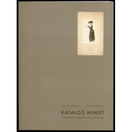 Katalog winiet krakowskich zakładów fotograficznych w zbiorach Muzeum Historii Fotografii im. Walerego Rzewuskiego w Krakowie