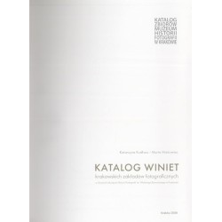 Katalog winiet krakowskich zakładów fotograficznych w zbiorach Muzeum Historii Fotografii im. Walerego Rzewuskiego w Krakowie