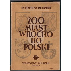 200 miast wraca do Polski. Informator historyczny