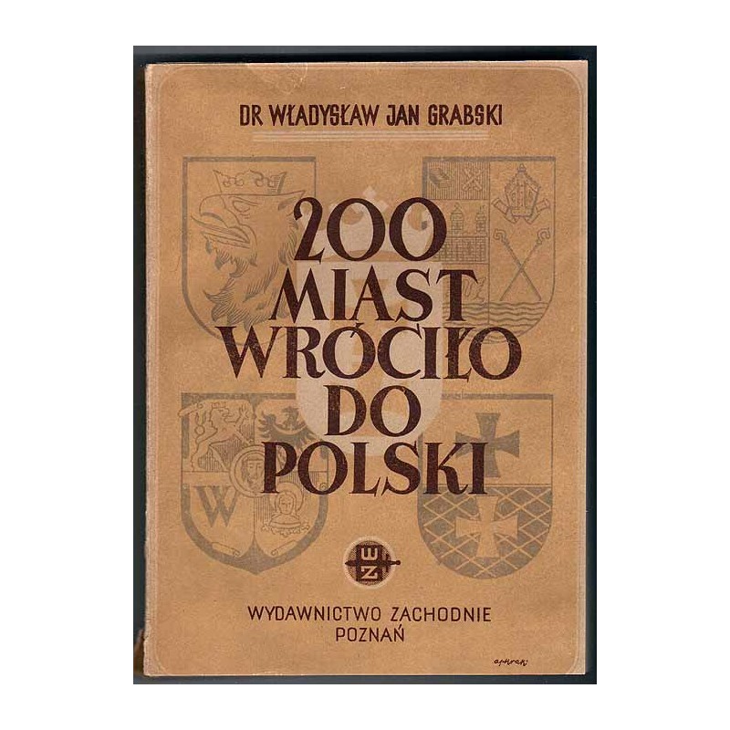 200 miast wraca do Polski. Informator historyczny