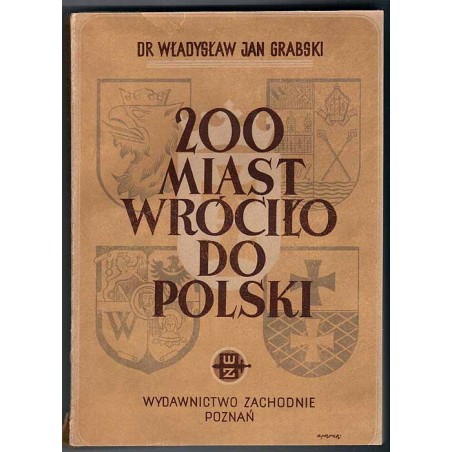 200 miast wraca do Polski. Informator historyczny