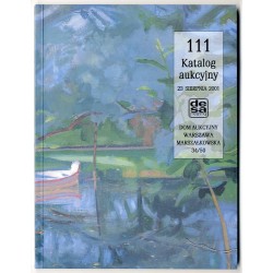 Dom Aukcyjny DESA UNICUM. 111 Aukcja malarstwa i rzemiosła artystycznego