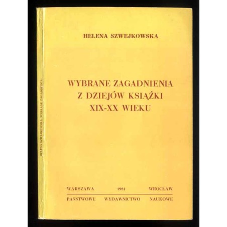 Wybrane zagadnienia z dziejów książki XIX-XX wieku