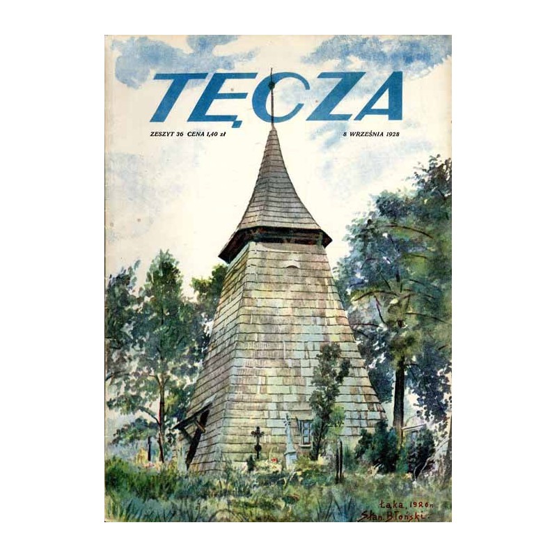 Tęcza. Ilustrowane pismo tygodniowe. R. 2 (1928). Z. 36 (8 września 1928) / Stanisław Błoński Łąka pow. Pszczyna / Kraków. Dawne