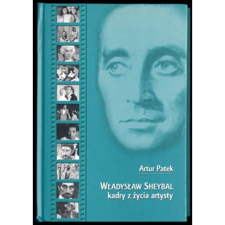 Władysław Sheybal. Kadry z życia artysty