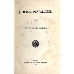 Heubaum Alfred: J. Heinr. Pestalozzi