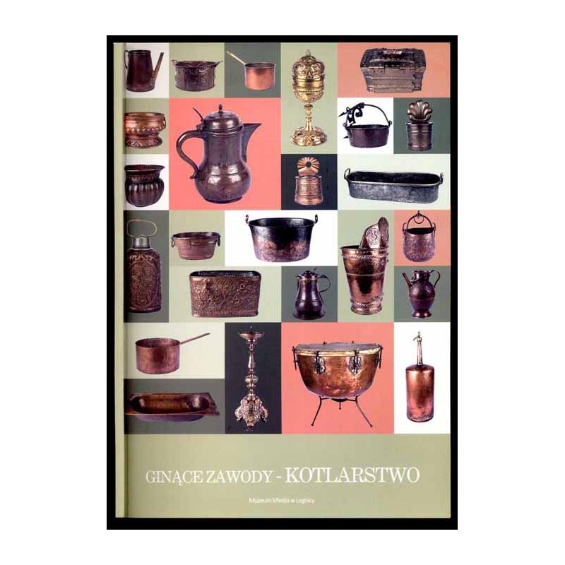 Ginące zawody - kotlarstwo. Katalog wystawy