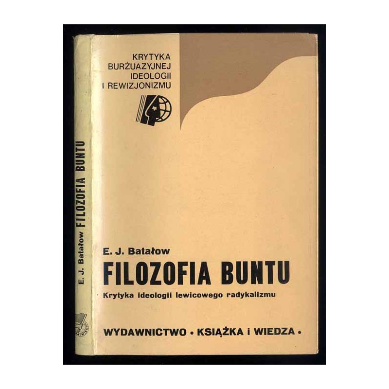 Filozofia buntu. Krytyka ideologii lewicowego radykalizmu