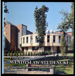 Profesor Władysław Studencki - patron bytomskiej biblioteki