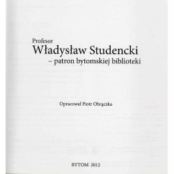 Profesor Władysław Studencki - patron bytomskiej biblioteki